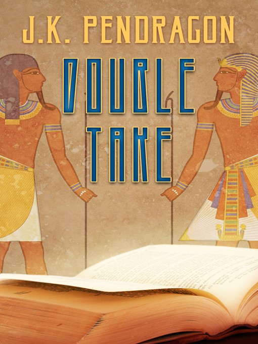 Title details for Double Take by J. K. Pendragon - Available